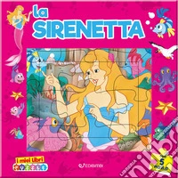 La sirenetta. I miei libri puzzle. Ediz. a colori libro