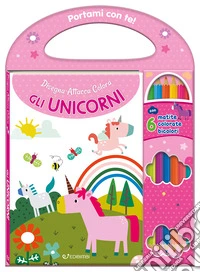 Gli unicorni. Disegna attacca colora. Con 6 matite bicolore libro