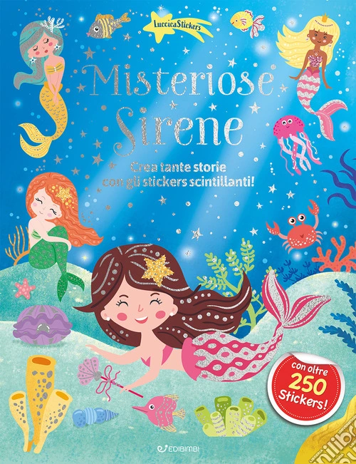Misteriose sirene. Luccicasticker. Ediz. a colori