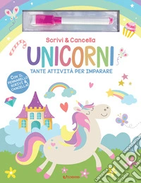 Unicorni. Scrivi & cancella. Ediz. a colori. Con pennarello libro