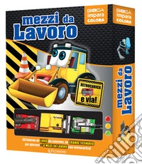 Mezzi da lavoro. Ediz. a colori. Con 3 mezzi da lavoro. Con scenario libro
