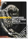 Compendio della storia d'Italia e documenti per la storia d'Italia libro di Olivieri Mario