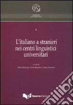 L'italiano a stranieri nei centri linguistici universitari libro