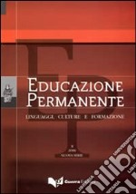 Educazione permanente. Linguaggi, culture e formazione (2006). Vol. 2 libro