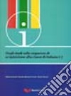 Dagli studi sulle sequenze di acquisizione alla classe italiano L2. Atti del Convegno-Seminario (Bergamo 19-21 giugno 2006) libro