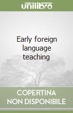 Early foreign language teaching libro