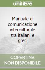 Manuale di comunicazione interculturale tra italiani e greci