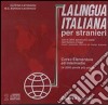 La lingua italiana per stranieri. Corso elementare ed intermedio. 2 CD Audio libro