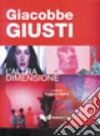 Giacobbe Giusti. L'altra dimensione. Ediz. illustrata libro di Giannì E. (cur.)