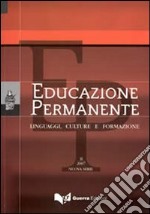 Educazione permanente. Linguaggi, culture e formazione (2007). Nuova serie. Vol. 2 libro