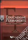 Educazione permanente. Linguaggi, culture e formazione (2007). Nuova serie. Vol. 2 libro di Scaglioso C. (cur.)