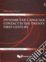 Dynamic of language contact in the twenty first century. Ediz. italiana e inglese