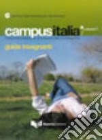 Campus Italia. Corso multimediale di italiano per le università. Guida per l'insegnante. Vol. 1