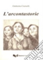 L'arcontastorie libro