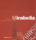 Mirabella. Opere (1984-2008). Ediz. illustrata