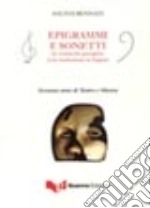 Epigrammi e sonetti in vernacolo perugino (con traduzione in lingua). Sessanta anni di teatro e musica