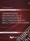Terminologia grammaticale metalinguistica nell'insegnamento delle lingue straniere libro di Lorenzi F. (cur.)