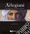 Anna Maria Artegiani. Volti e luoghi del sacro fra Oriente ed Occidente. Ediz. illustrata libro