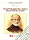 Giuseppe Mazzini e la musica della «Giovine Italia» libro