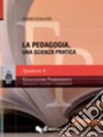 La pedagogia, una scienza pratica libro