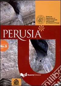 Perusia. Rivista del Dipartimento di culture comparate dell'Università per stranieri di Perugia. Nuova serie (2009). Vol. 3 libro