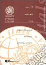 Itals. Didattica e linguistica dell'italiano come lingua straniera (2009). Vol. 19 libro