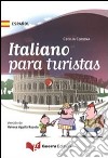 Italiano para turistas (versione spagnolo iberico). Ediz. multilingue libro