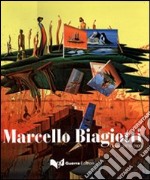 Marcello Biagiotti. Opere 1970-2009. Ediz. illustrata