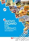 Nuovo italiano nel turismo. Grammatica. Con CD-Audio libro