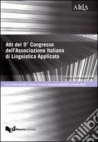 Atti del 9º congresso dell'associazione italiana di linguistica applicata libro