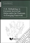 CLIL methodology in university instruction. Online and in the classroom. An emerging framework libro