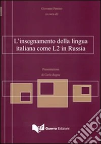 L'insegnamento della lingua italiana come L2 in Russia. Ediz. multilingue libro