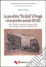 La casa editrice «Tito Belati» di Perugia e il suo periodico musicale.1911-1915. Anno 1939: la mancata edizione della seconda sagra musicale libro