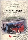 Diari di viaggio. Somalia 1956-Sudan 1958-59-Afghanistan 1977 libro di Degli Oddi Ippolita