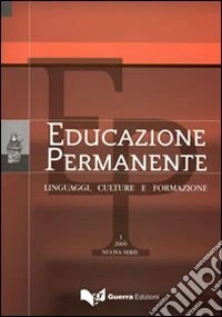 Educazione permanente. Linguaggi, culture e formazione. (2009). Nuova serie. Vol. 1 libro