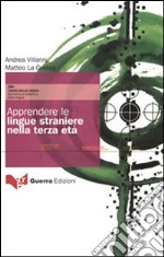 Apprendere le lingue straniere nella terza età libro