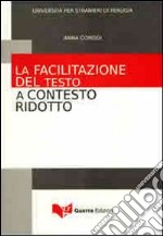 La facilitazione del testo a contesto ridotto libro