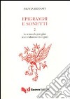 Epigrammi e sonetti in vernacolo perugino (con traduzione in lingua) 2. Vol. 2 libro di Bennati Fausta