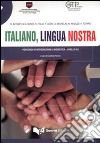 Italiano, lingua nostra. Percorsi di integrazione linguistica. Livello A2 libro di Rocca L. (cur.)