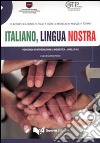 Italiano, lingua nostra. Percorsi di integrazione linguistica. Livello A2 libro