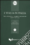L'Italia in Italia. Storia, formazione, immagini di una mutevole identità nazionale. Atti del Convegno (Perugia, 19-21 aprile 2006) libro