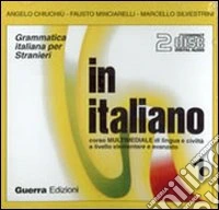 In italiano. Corso multimediale di lingua e civiltà a livello elementare e avanzato. 2 CD Audio. Vol. 1 libro