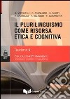 Il plurilinguismo come risorsa etica e cognitiva libro