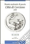 Premio nazionale di poesia città di Corciano 2009. 22° edizione libro