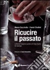 Ricucire il passato. La Bosnia Erzegovina quindici anni dopo Dayton. Un reportage libro