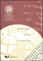 Itals. Didattica e linguistica dell'italiano come lingua straniera (2010). Vol. 24 libro