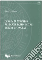 Language teaching research based on the theory of models libro