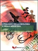 L'italiano della biologia e della medicina. Con Cd Audio libro