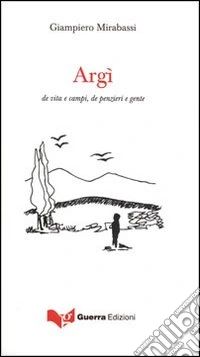 Argì. De vita e campi, le penzieri e gente libro
