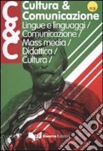 Cultura & comunicazione (2011). Vol. 1 libro